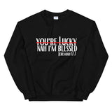 Nah I'm Blessed Unisex Sweatshirt