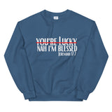Nah I'm Blessed Unisex Sweatshirt