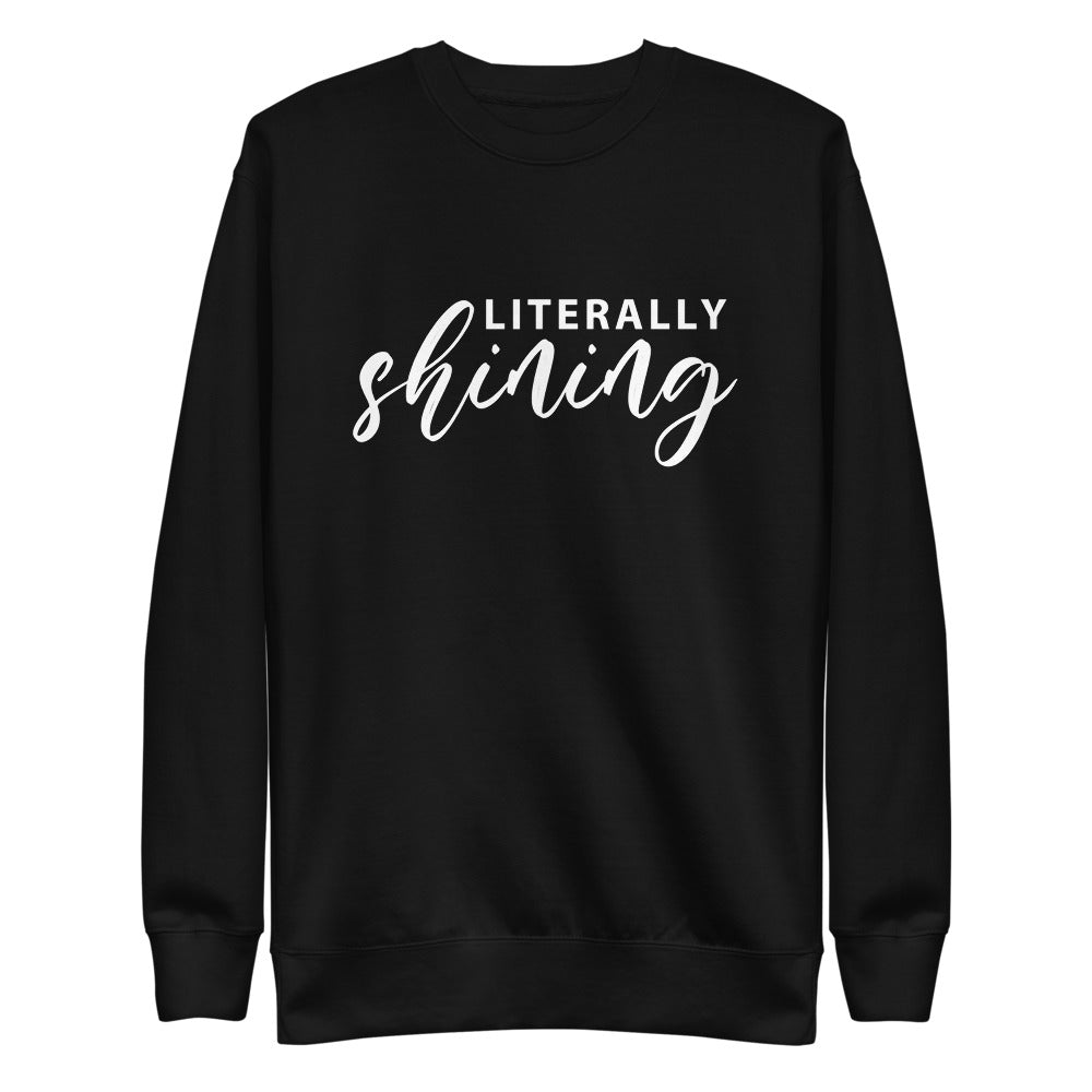 Literally Shining Unisex Fleece Pullover
